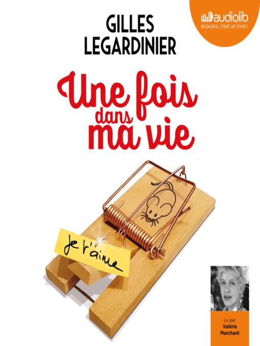 Title details for Une fois dans ma vie by Gilles Legardinier - Available